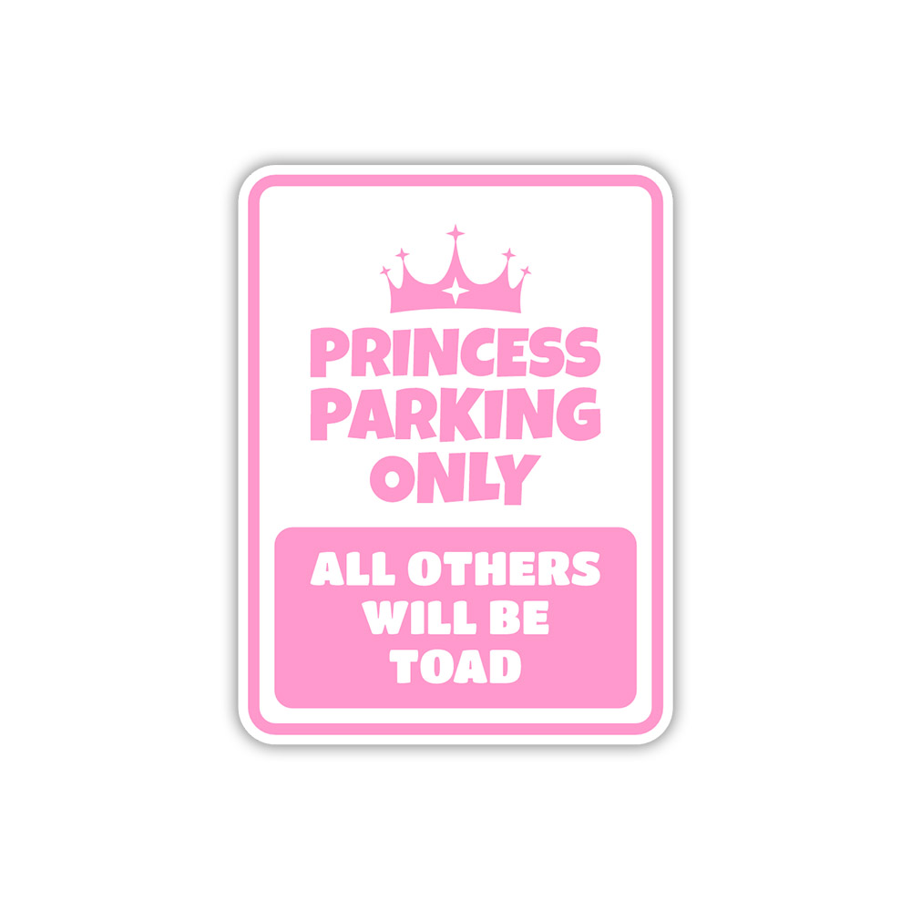 Portrait Round Plus Princess Parking Only All Others Will Be Toad Wall/Door Sign