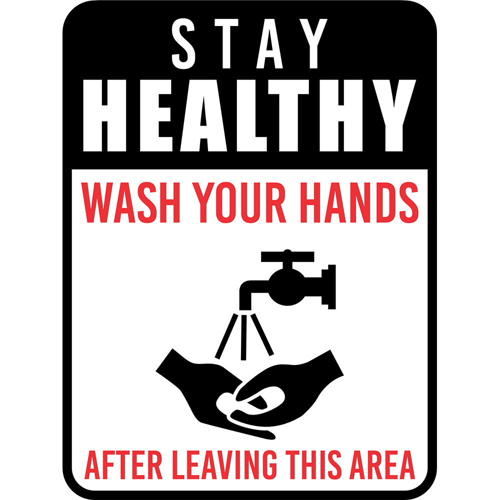 Portrait Round Plus Stay Healthy Wash Your Hands After Leaving This Area