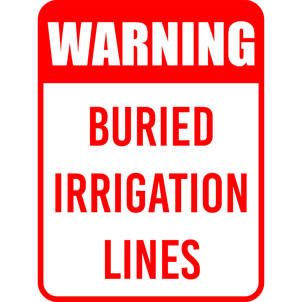 Portrait Round Plus Warning Buried Irrigation Lines Wall or Door Sign