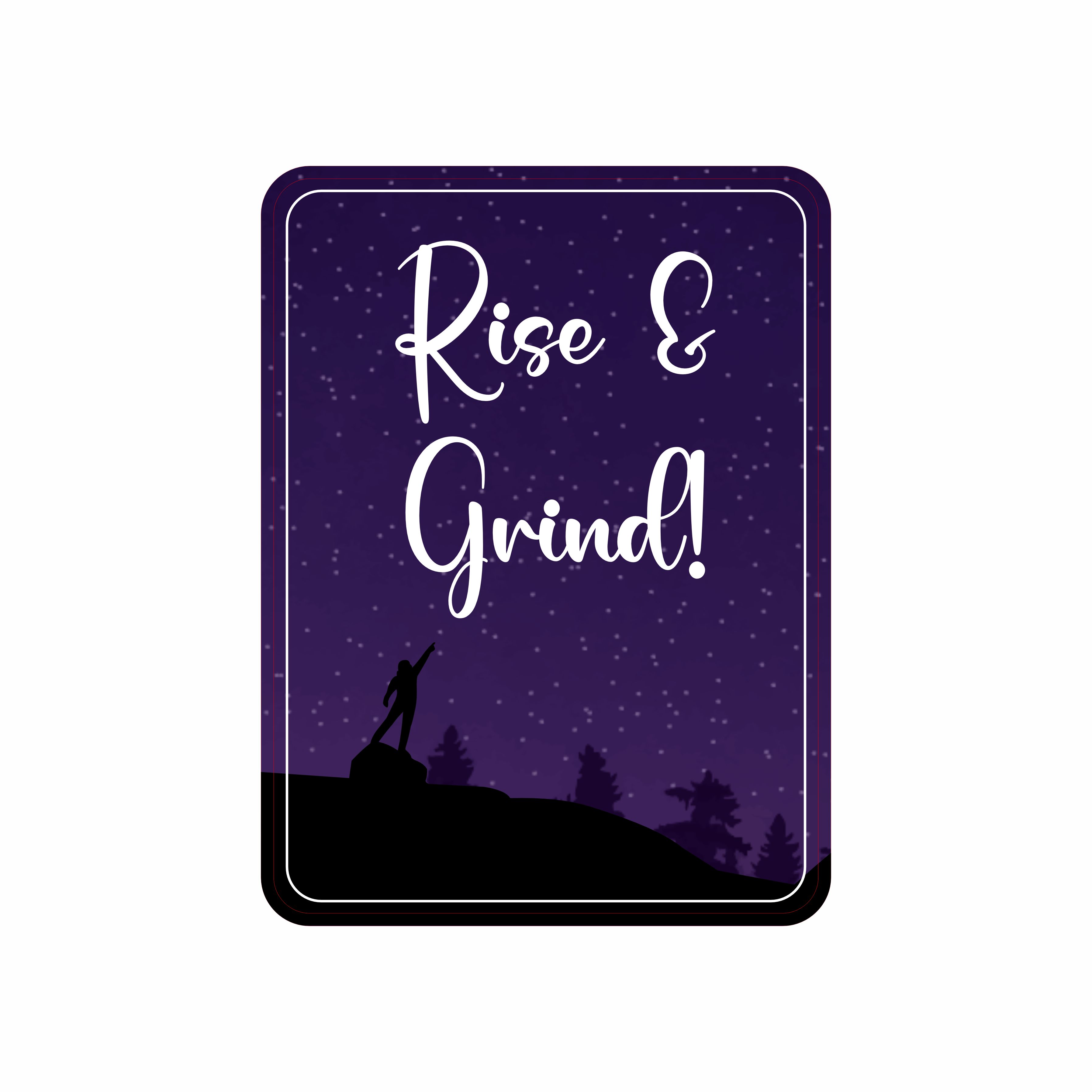 Portrait Round Plus Rise and Grind Wall or Door Sign