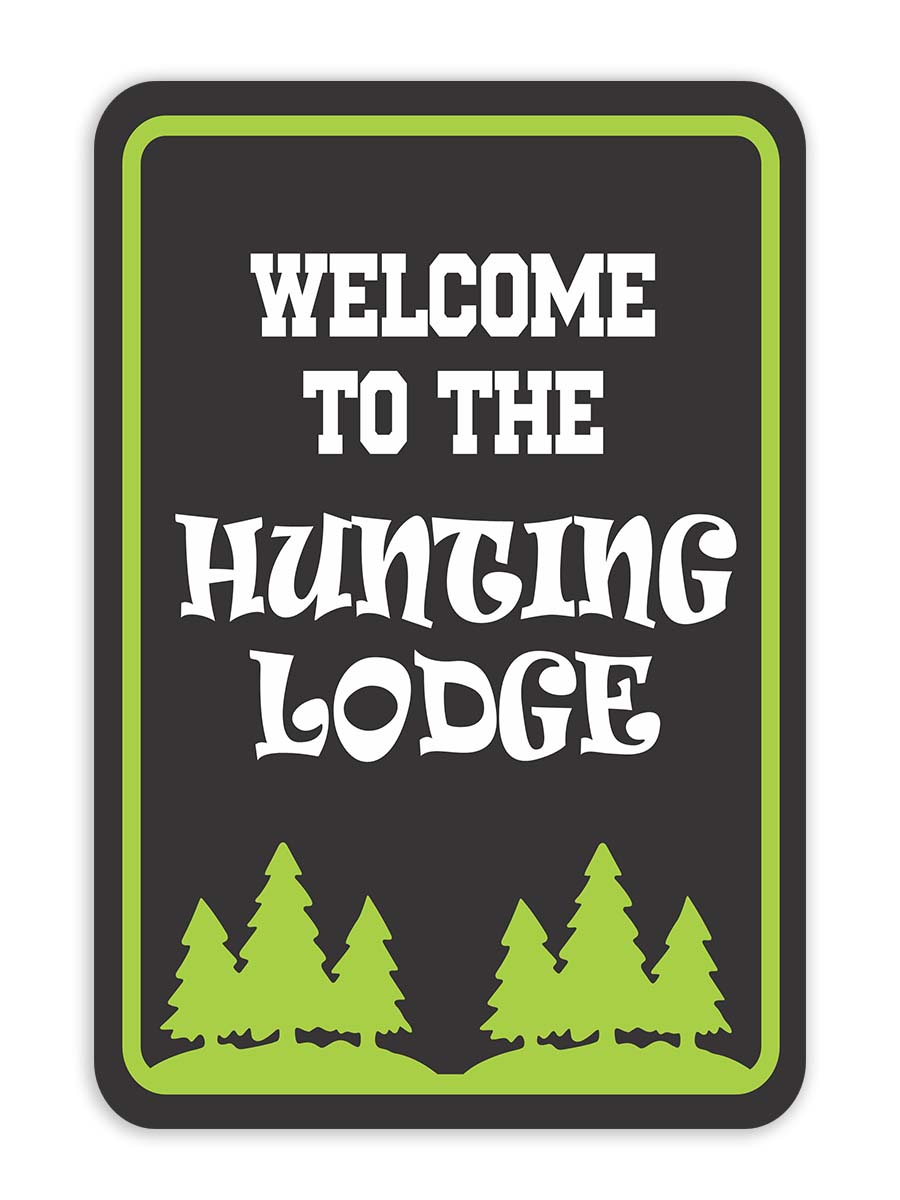 Portrait Round Plus Welcome To The Hunting Lodge Wall or Door Sign