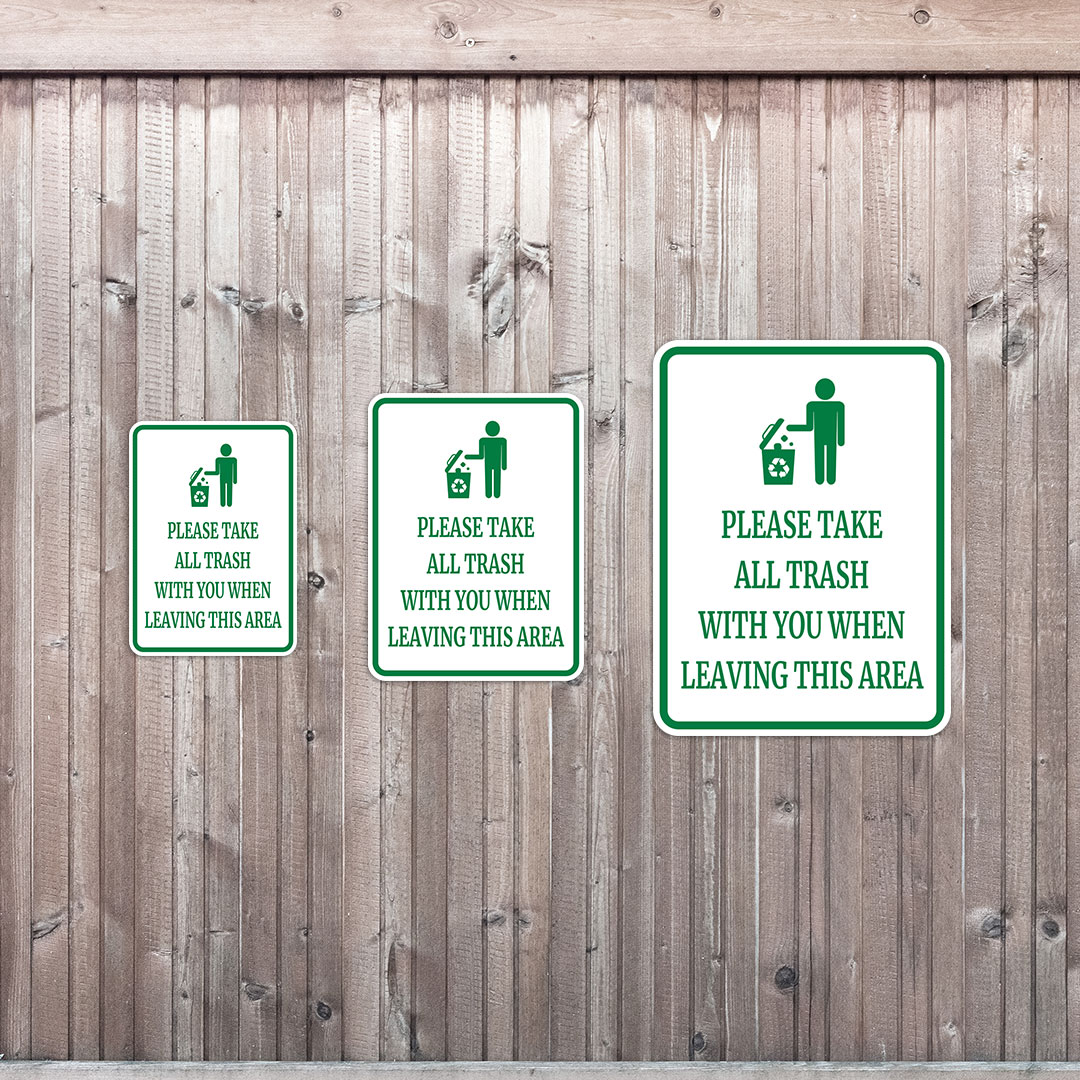 Portrait Round Plus Please Take All Trash With You When Leaving This Area Sign - Picture 20 of 32
