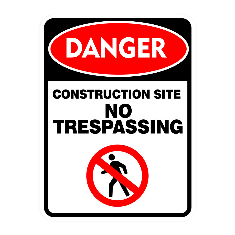 Portrait Round Plus Danger Construction Site No Trespassing Wall or ...