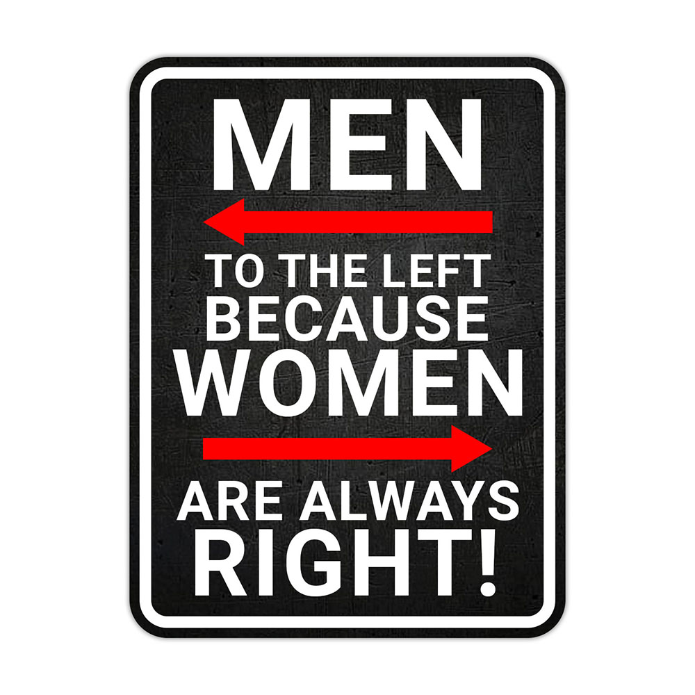 Portrait Round Plus Men To The Left Because Women Are Always Right!