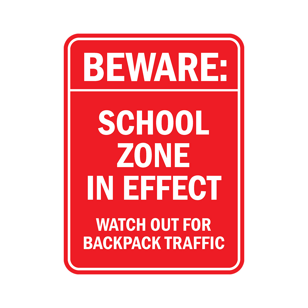 Portrait Round Plus Beware: School Zone in Effect Watch Out For Backpack Traffic