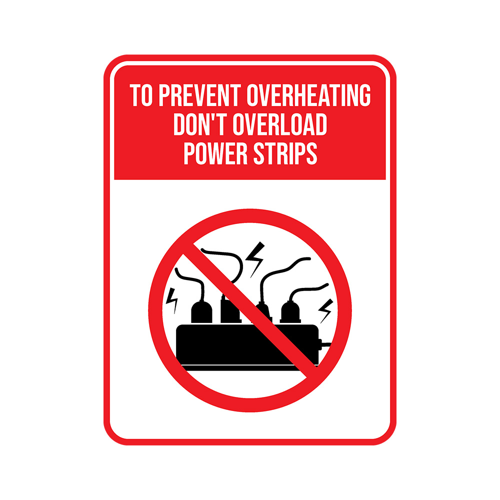Portrait Round Plus To Prevent Overheating Don’t Overload Power Strips Sign