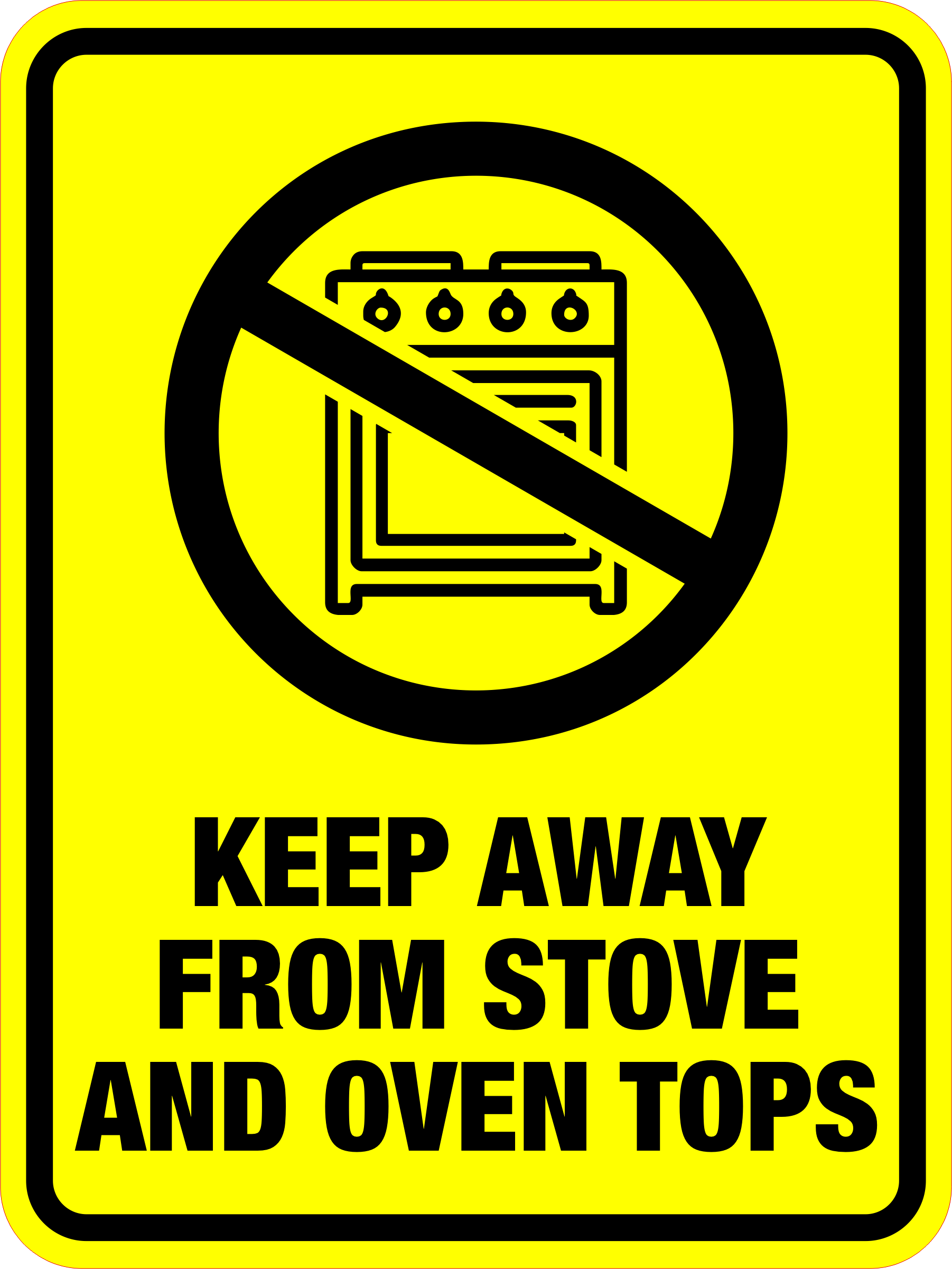 Portrait Round Plus Keep Away from Stove and Oven Tops Wall or Door Sign