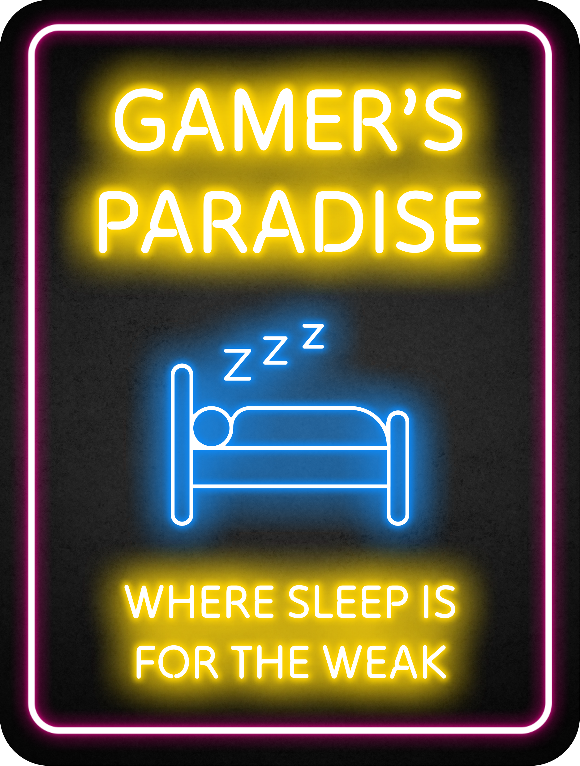Portrait Round Plus Gamer’s Paradise: Where Sleep is for the Weak Sign