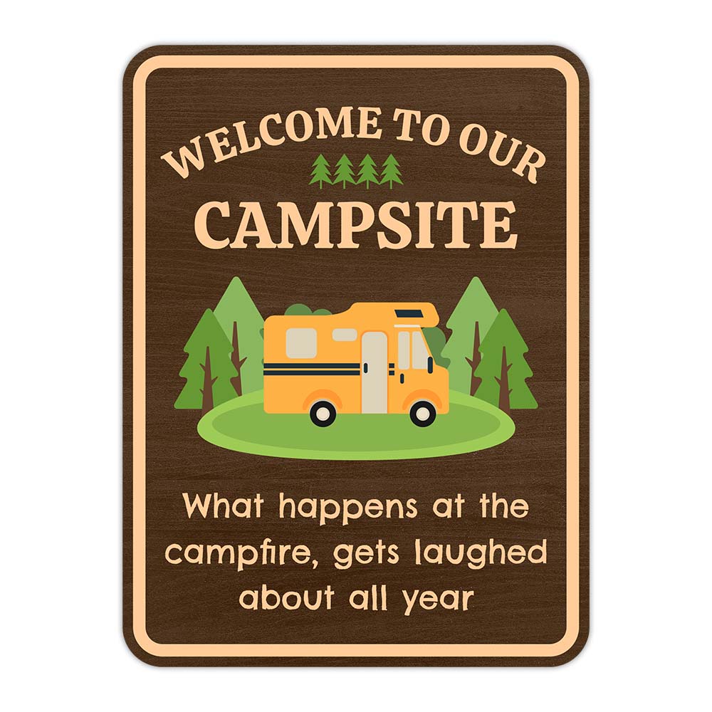 Portrait Round Plus Welcome to Our Campsite What Happens at The Campfire Gets…