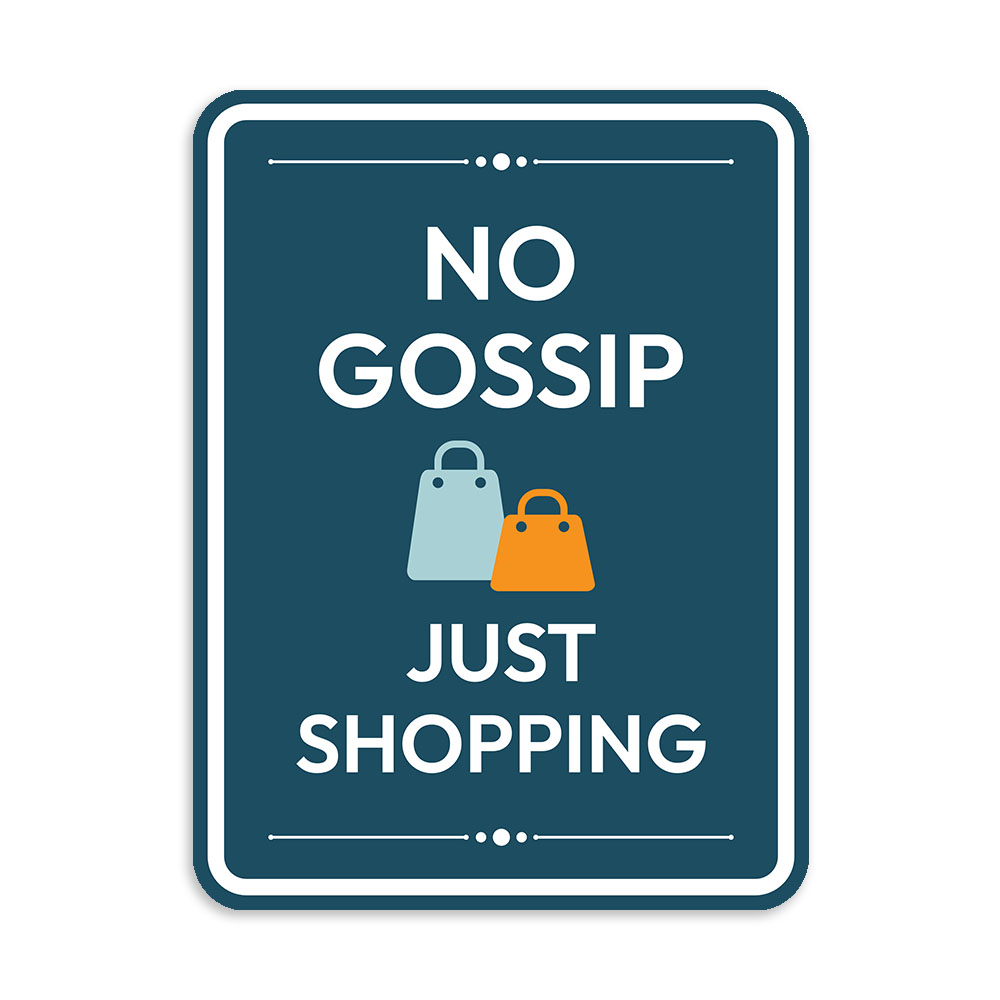 Portrait Round Plus No Gossip Just Shopping Wall or Door Sign | Public Shop/Cafe