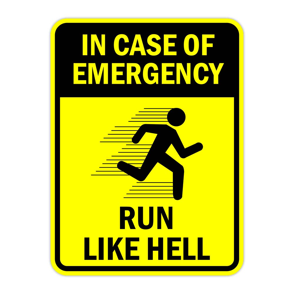 Portrait Round Plus In Case Of Emergency Run Like Hell Door or Wall Sign