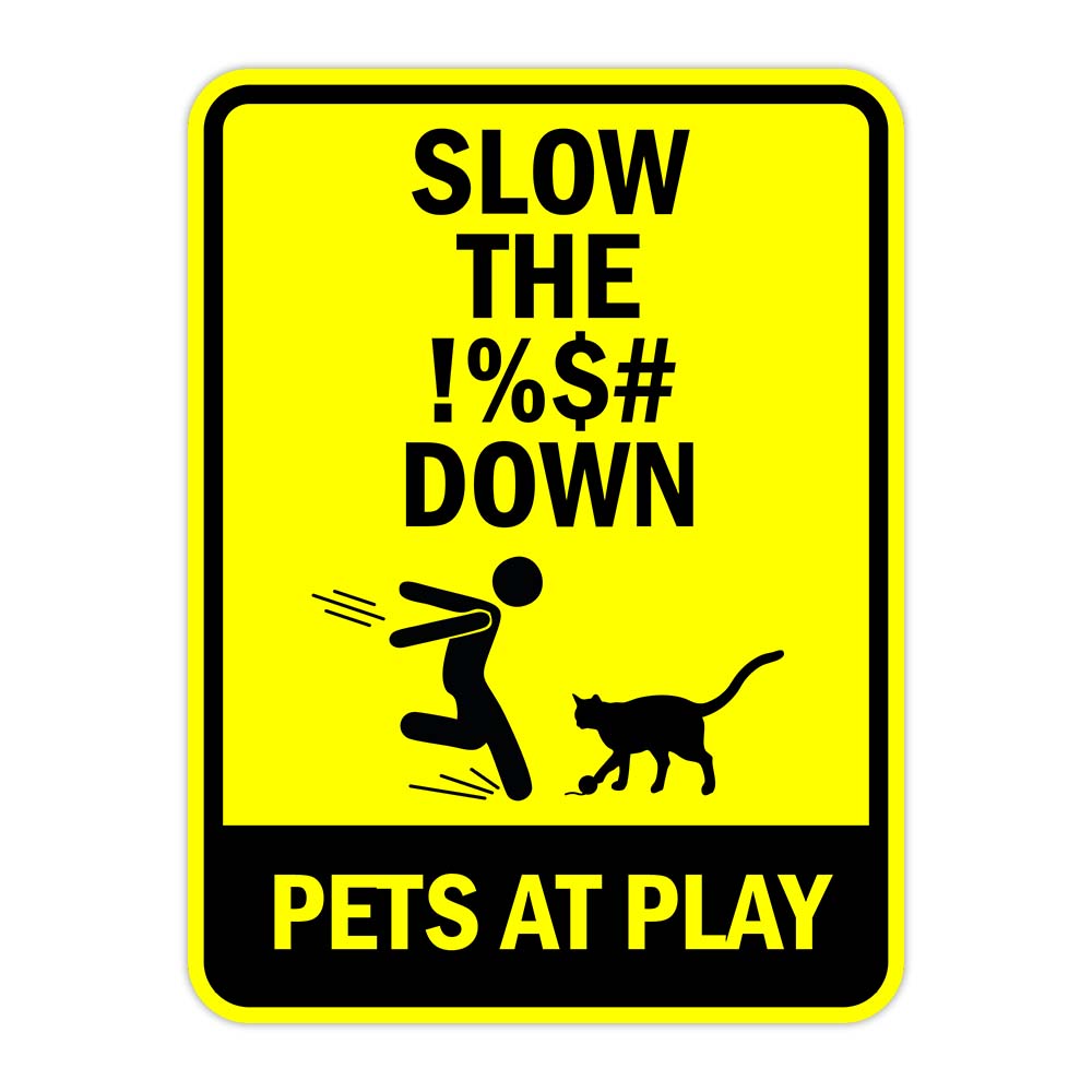 Portrait Round Plus Slow The !% Down Pets At Play Door or Wall Sign