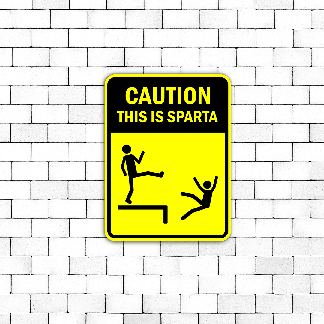 Portrait Round Plus Caution This Is Sparta Sign - Picture 15 of 36