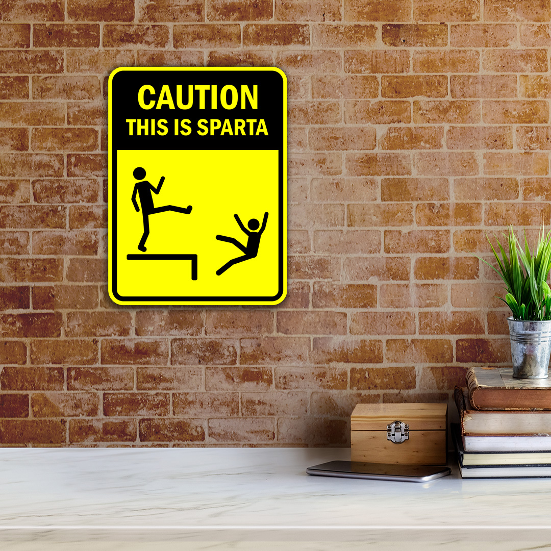 Portrait Round Plus Caution This Is Sparta Sign - Picture 22 of 36