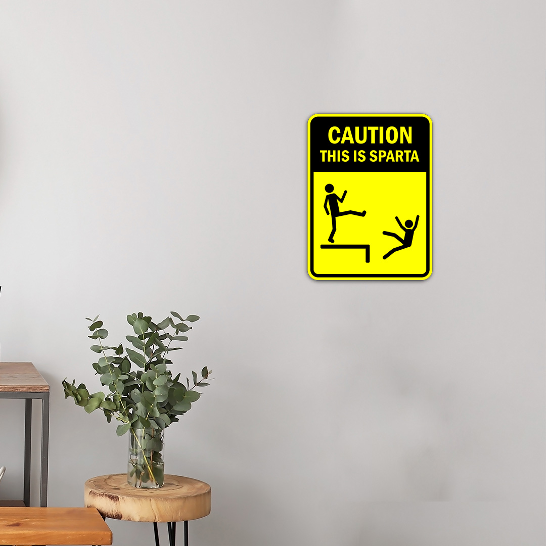 Portrait Round Plus Caution This Is Sparta Sign - Picture 23 of 36