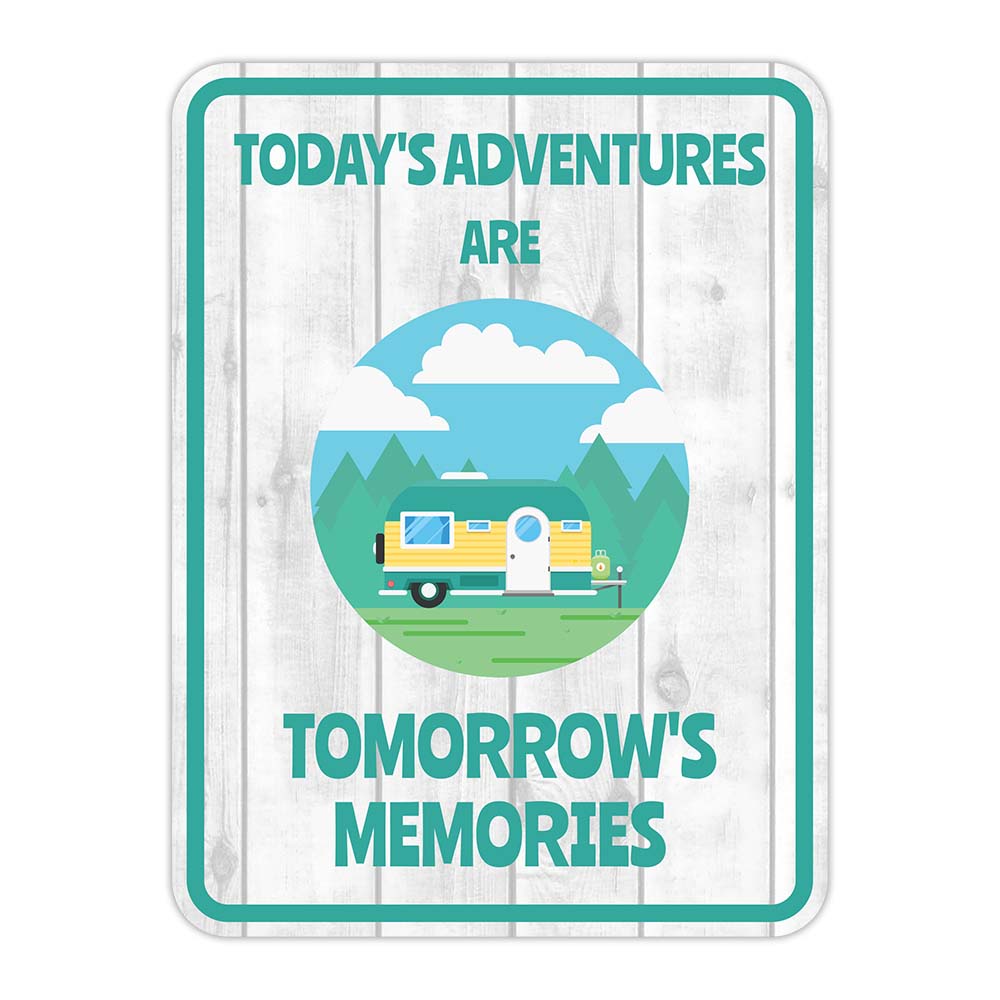Portrait Round Plus Today’s Adventures Are Tomorrow’s Memories Door or Wall Sign