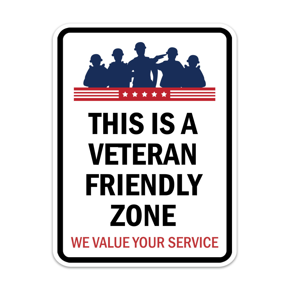 Portrait Round Plus This is a Veteran Friendly Zone: We Value Your Service Sign