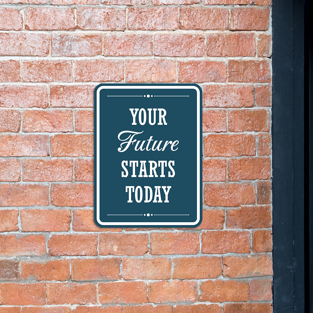 Portrait Round Plus Your Future Starts Today Wall or Door Sign - Produktbild 2