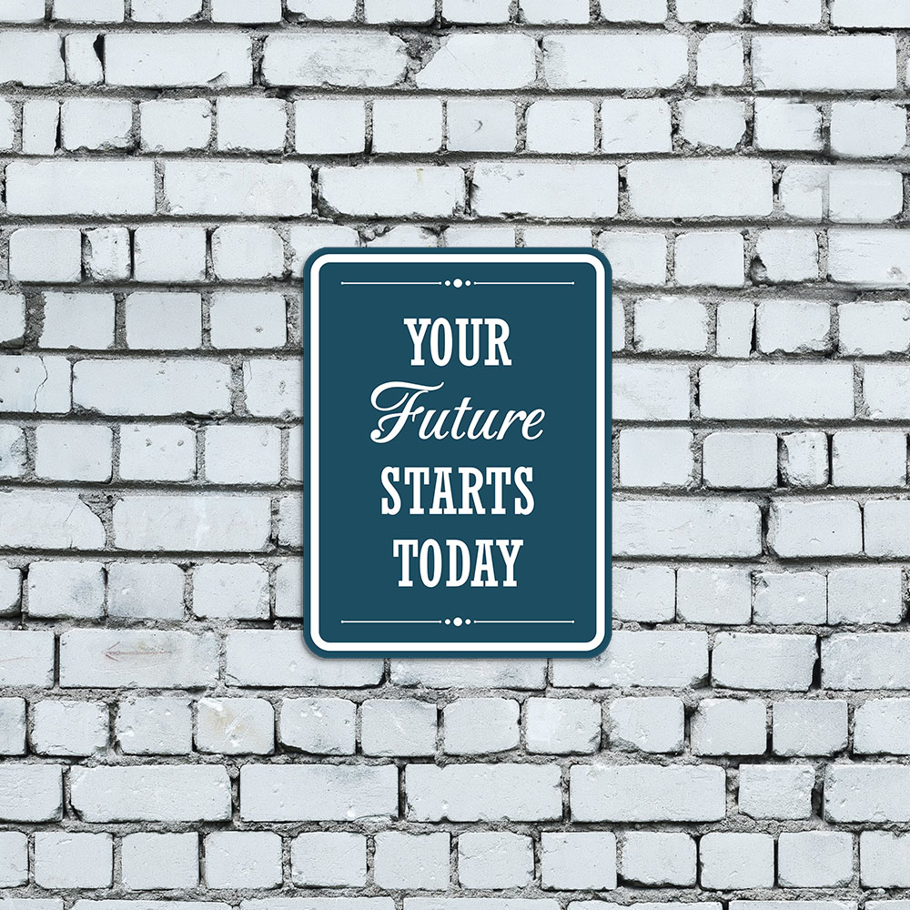 Portrait Round Plus Your Future Starts Today Wall or Door Sign - Produktbild 1