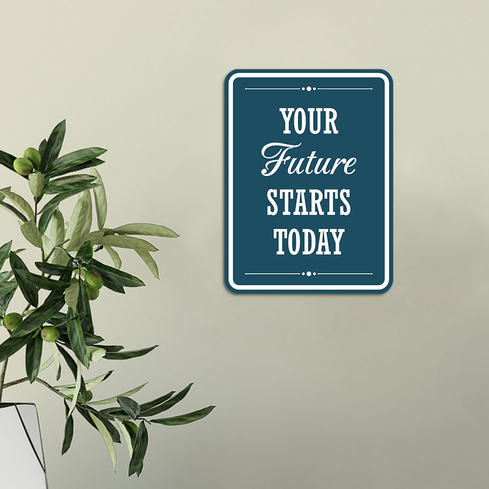 Portrait Round Plus Your Future Starts Today Wall or Door Sign - Produktbild 3