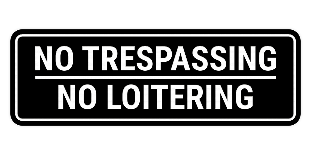 Signs ByLITA Standard No Trespassing No Loitering Wall or Door Sign