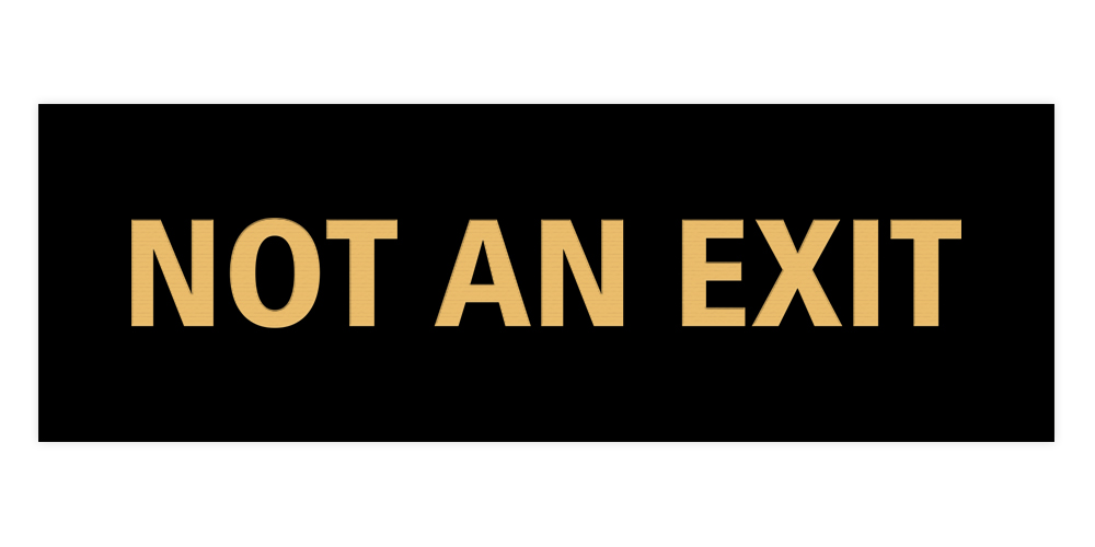Basic Not An Exit Sign