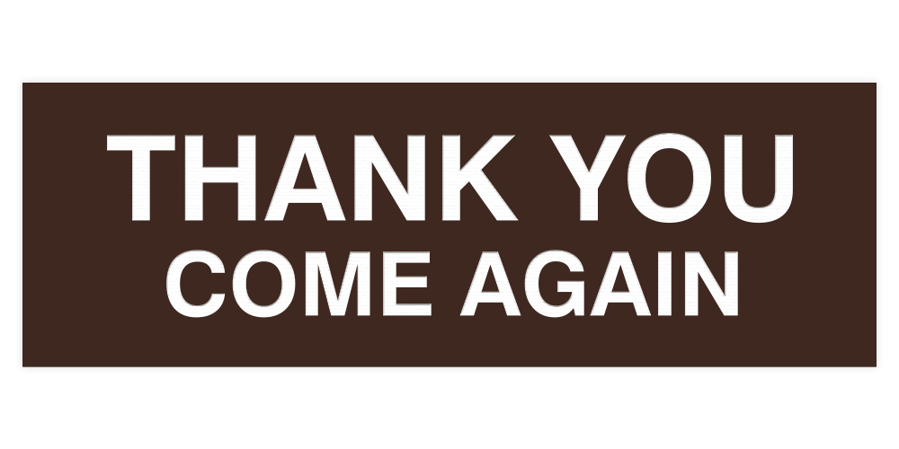 Basic THANK YOU COME AGAIN Sign | eBay