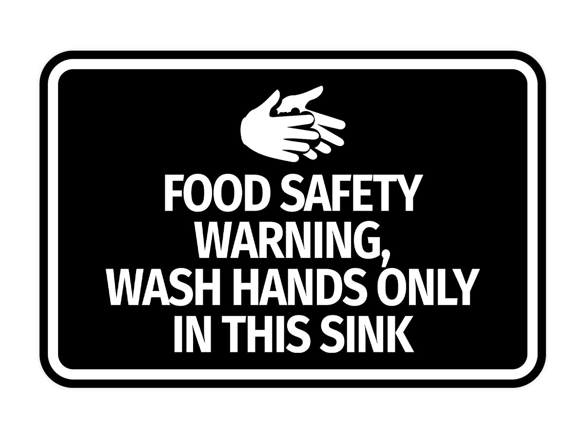 Classic Framed Food Safety Warning, Wash Hands Only In This Sink