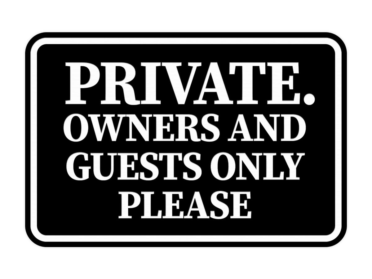 Classic Framed Private. Owners and Guests Only Please Wall or Door Sign