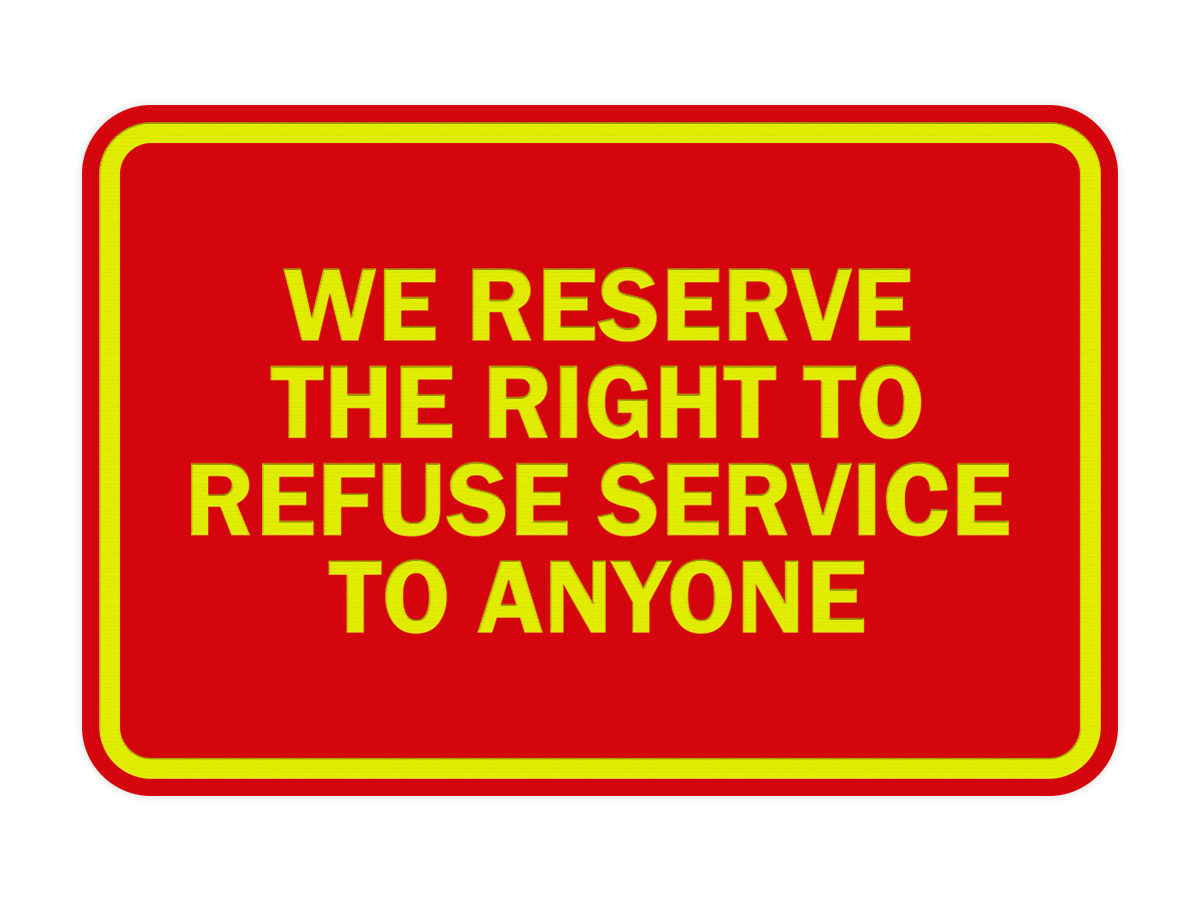 Classic Framed We Reserve The Right To Refuse Service To Anyone Multipack
