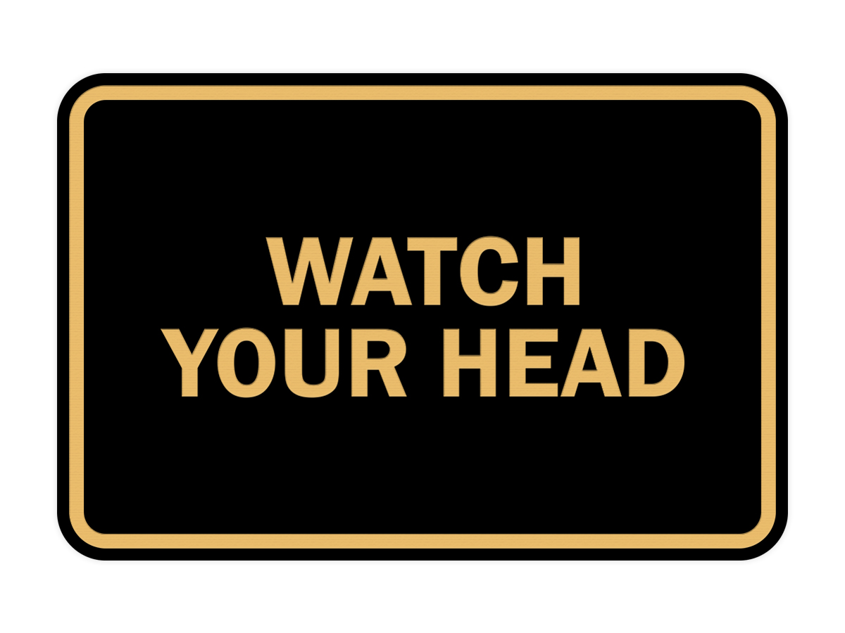 Classic Framed Watch Your Head Sign