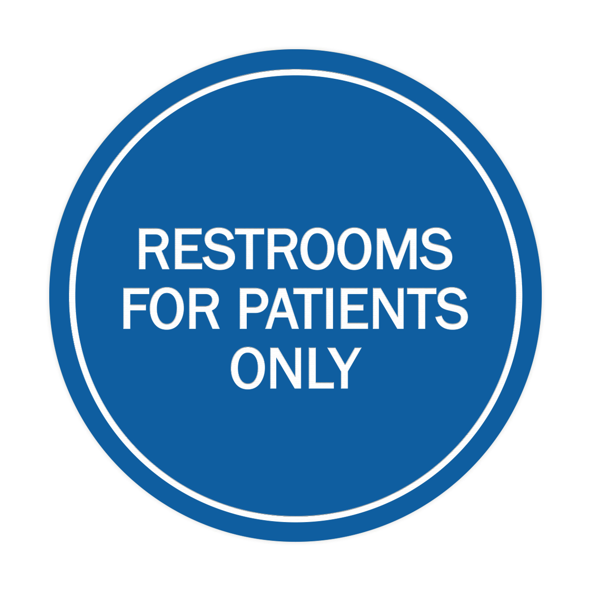 Signs ByLITA Circle Restrooms For Patients Only Sign (Blue) Large 8