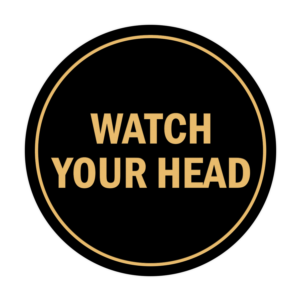 Circle Watch Your Head Sign