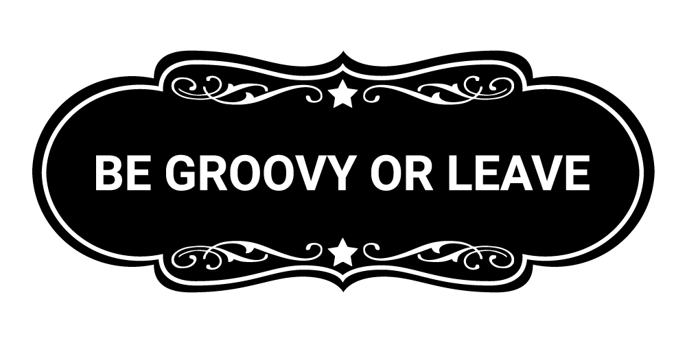 Designer Be Groovy or Leave Wall or Door Sign - Picture 5 of 32