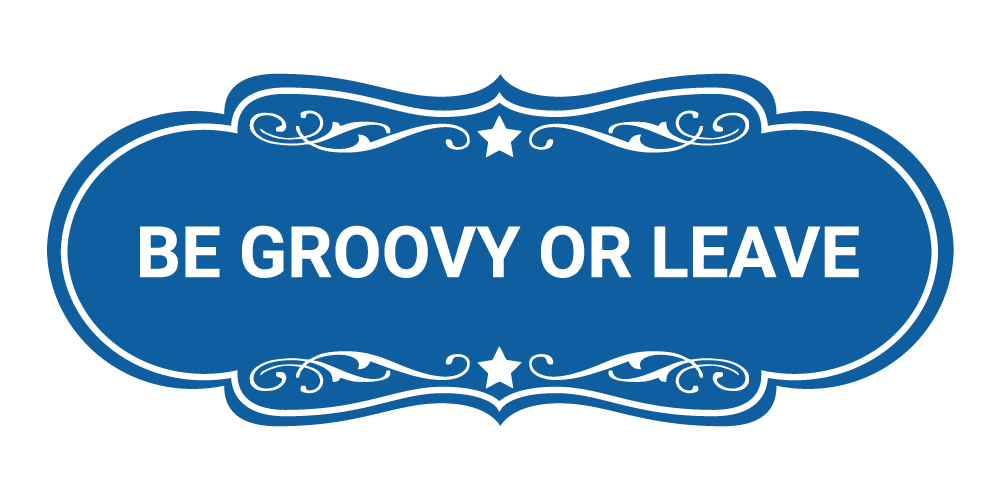 Designer Be Groovy or Leave Wall or Door Sign - Picture 13 of 32