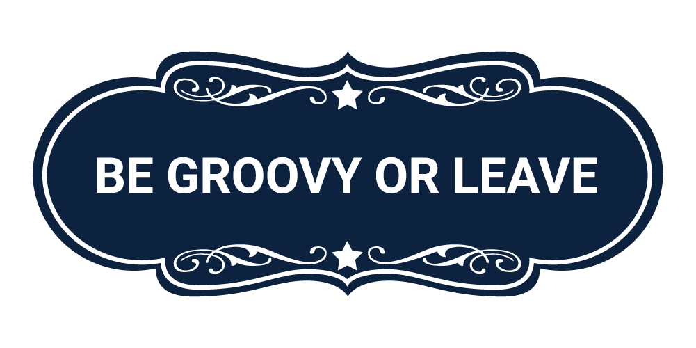 Designer Be Groovy or Leave Wall or Door Sign - Picture 25 of 32