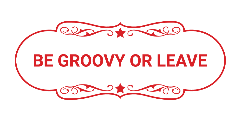 Designer Be Groovy or Leave Wall or Door Sign - Picture 29 of 32