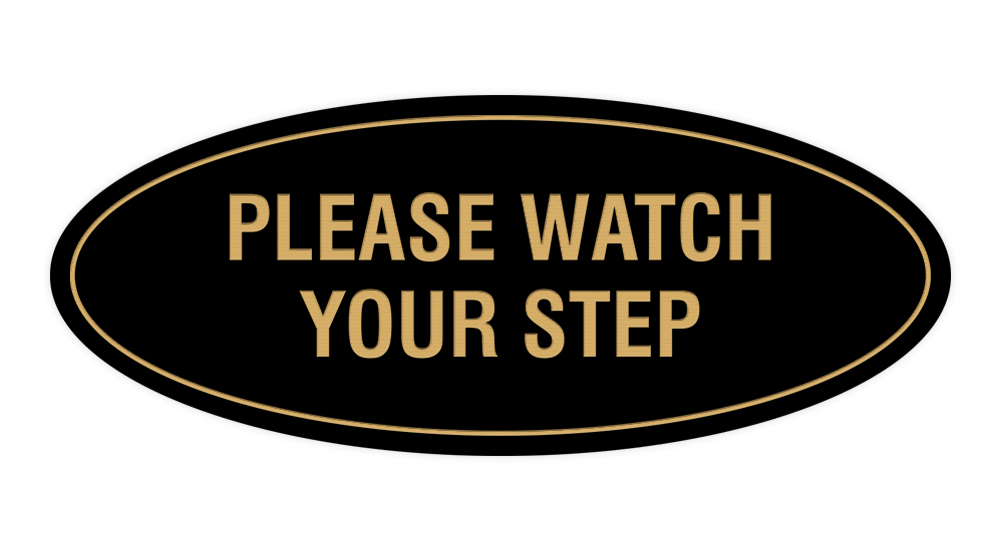 Oval Please Watch Your Step Sign