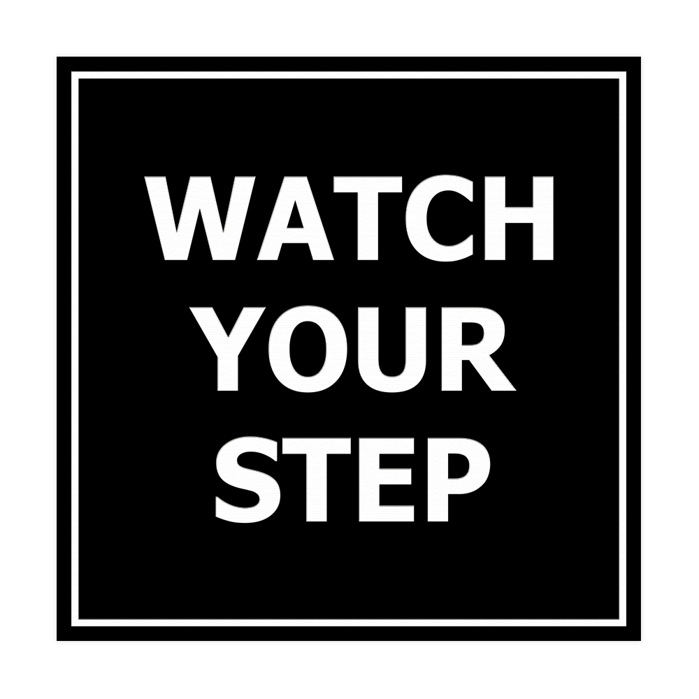 Square watch your step Sign