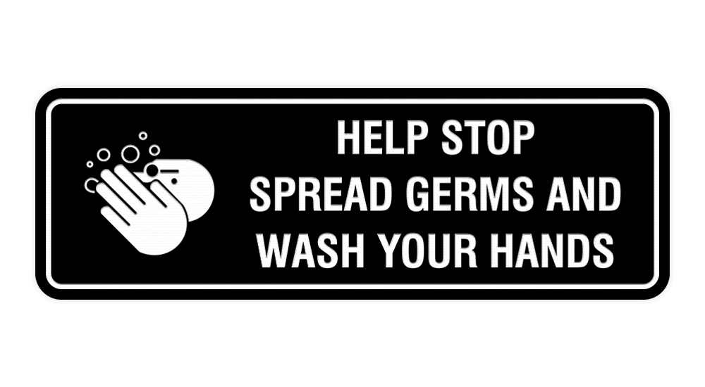 Standard Help Stop Spread Germs And Wash Your Hands Sign