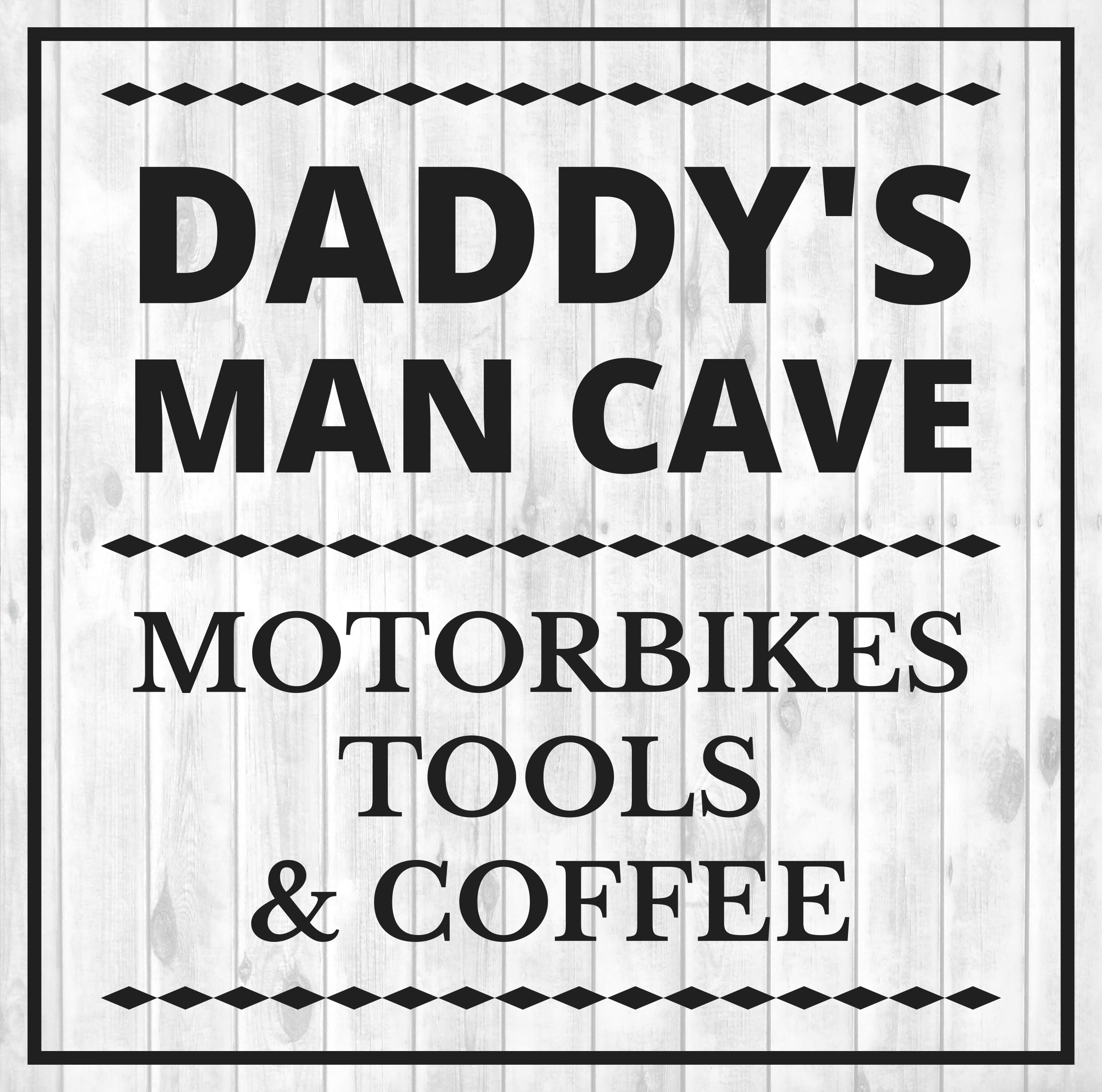 Square Plus Daddy’s Man Cave Motorbikes, Tools & Coffee Wall or Door Sign