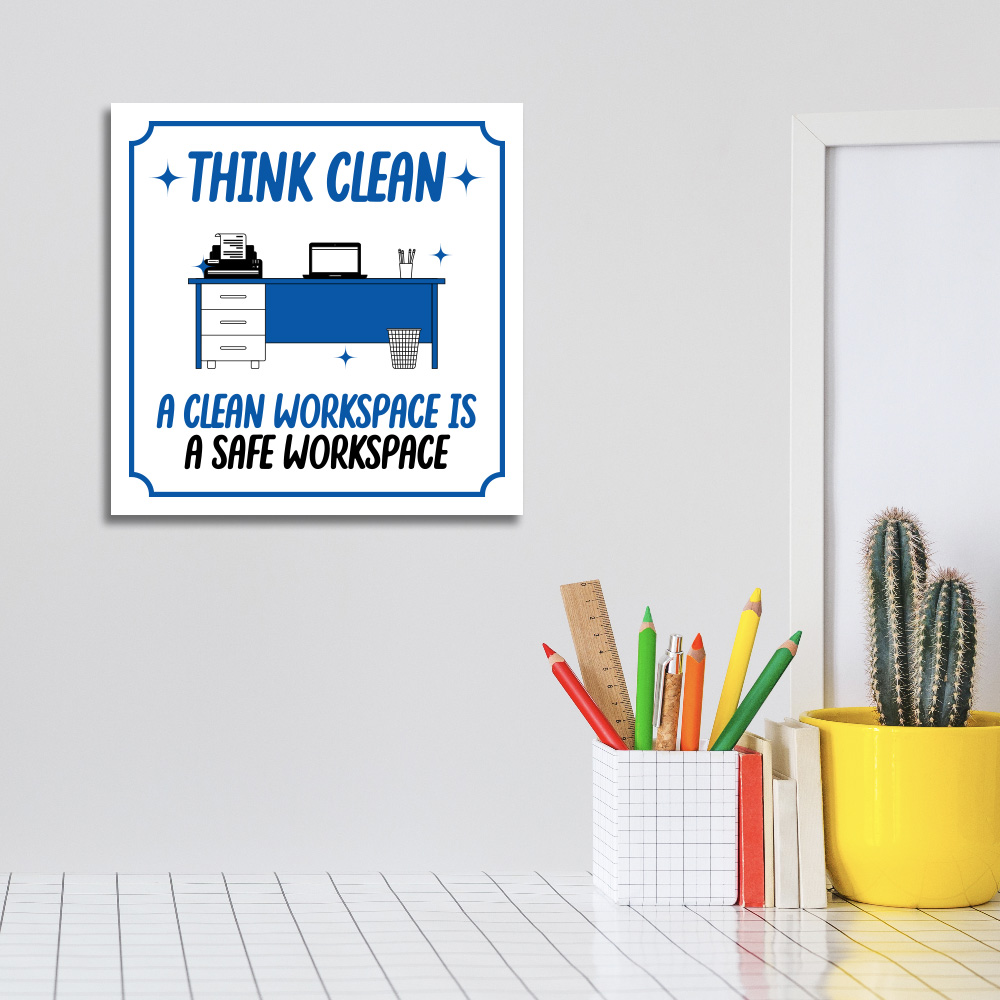 Square Plus Think Clean A Clean Workspace is a Safe Workspace Door or Wall Sign