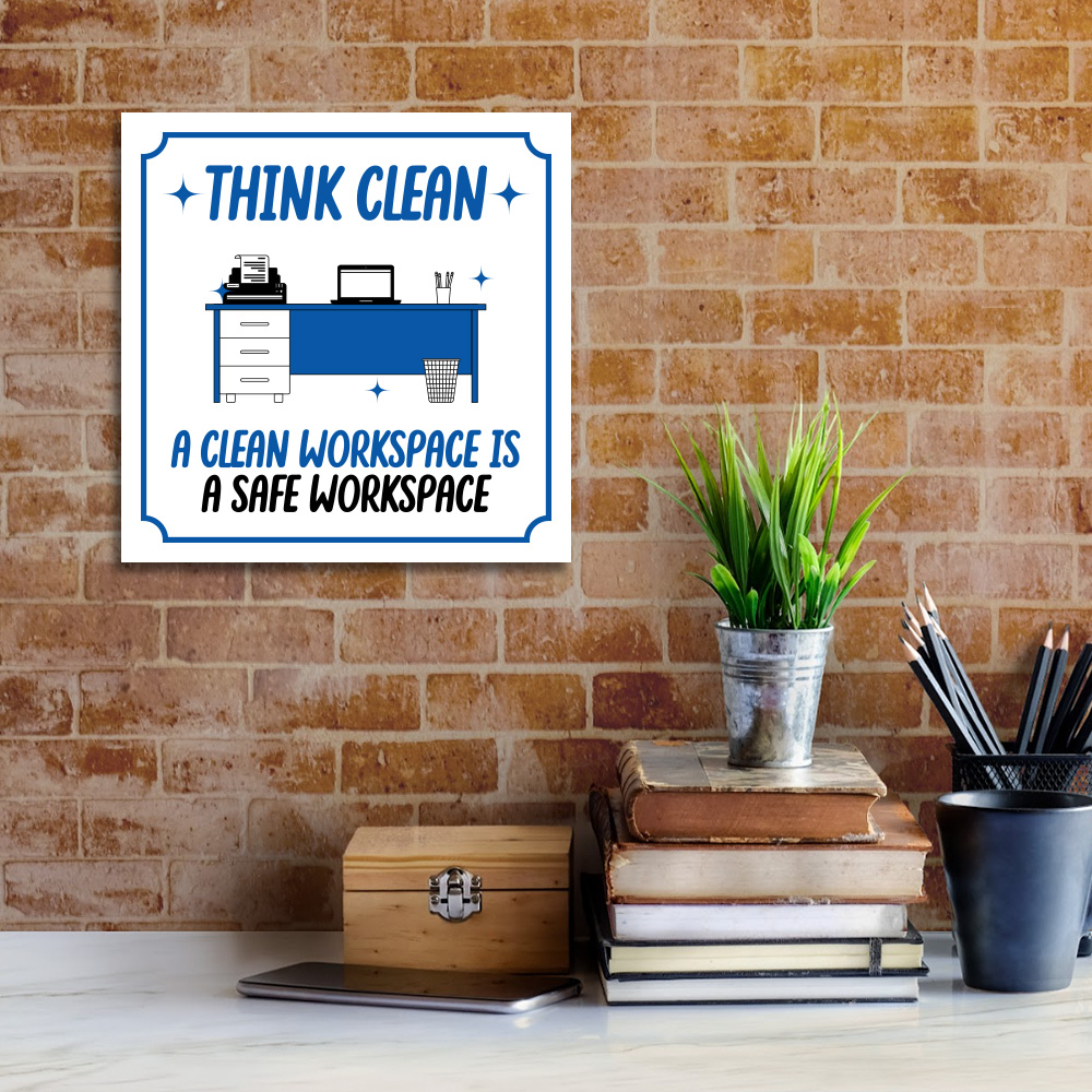 Square Plus Think Clean A Clean Workspace is a Safe Workspace Door or Wall Sign
