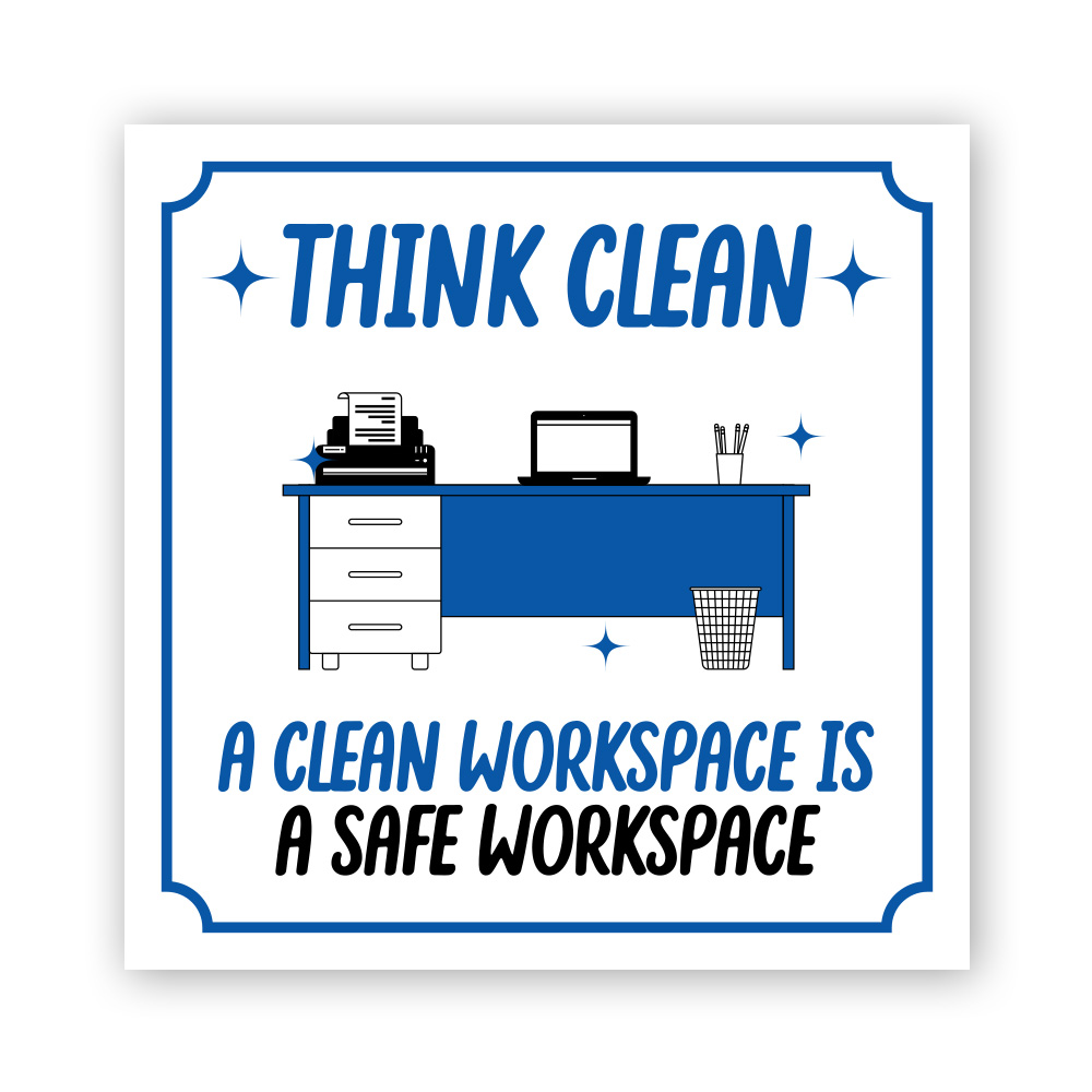 Square Plus Think Clean A Clean Workspace is a Safe Workspace Door or Wall Sign