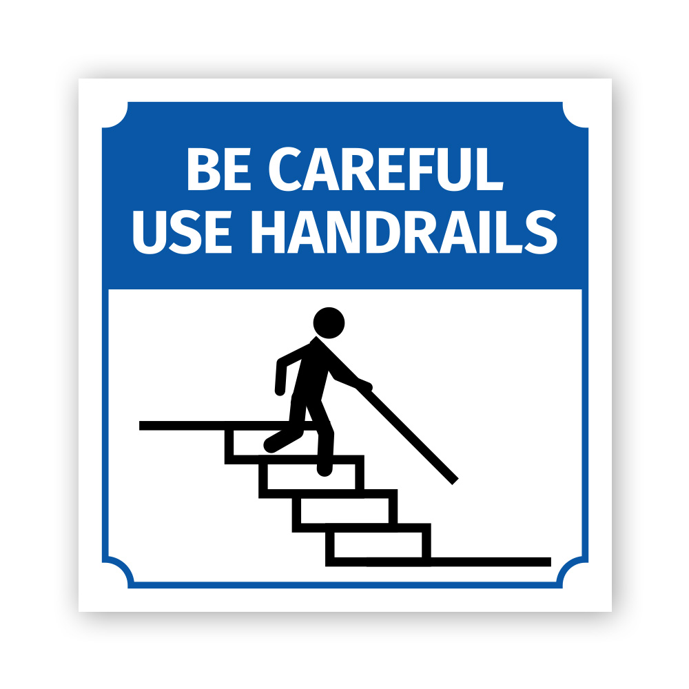Square Plus Be Careful Use Handrails Door or Wall Sign