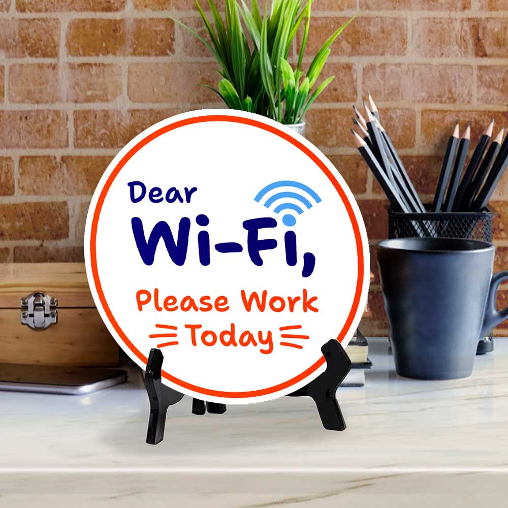 Funny Office Decor (5 x 5“) Circle Table Sign with Acrylic Stand