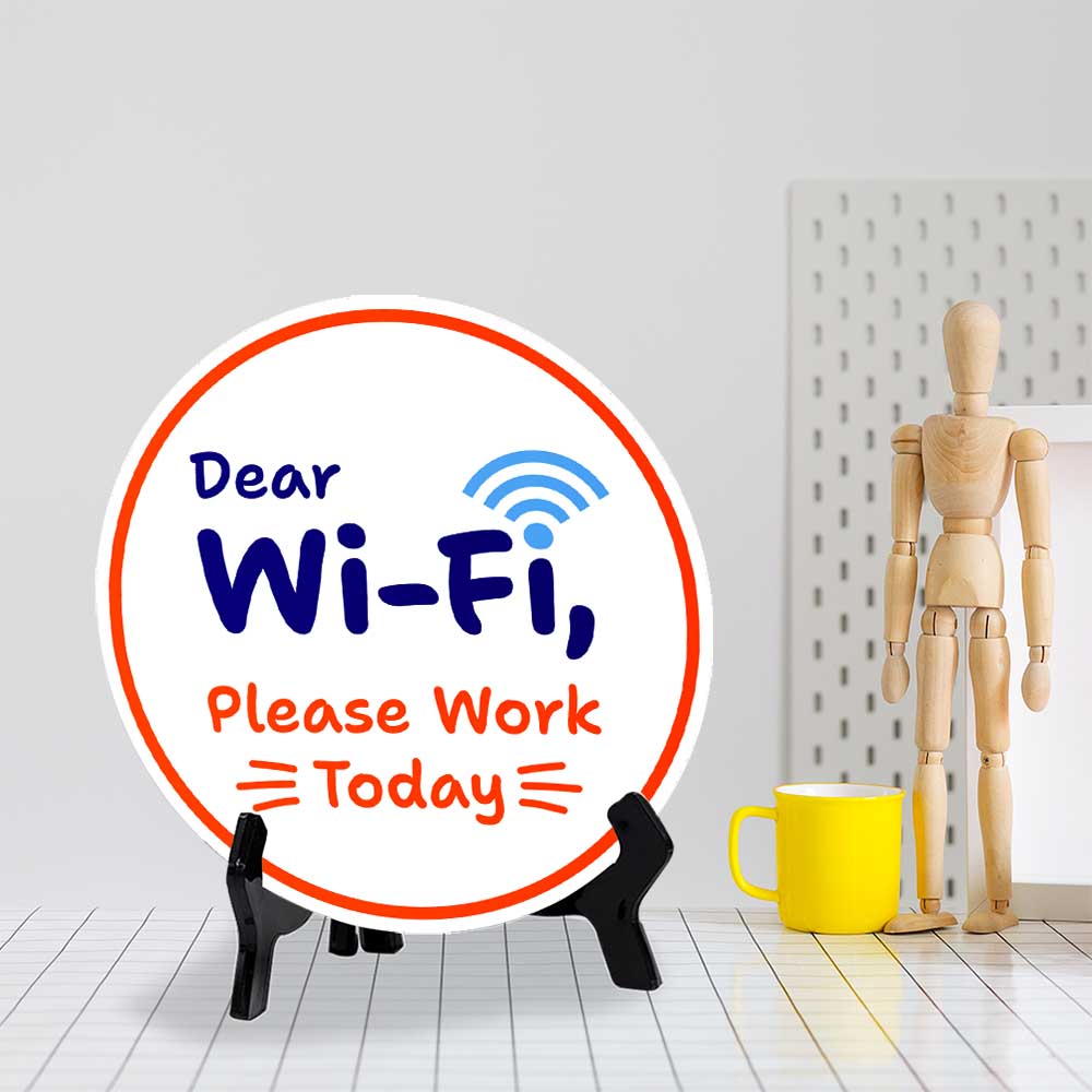 Funny Office Decor (5 x 5“) Circle Table Sign with Acrylic Stand