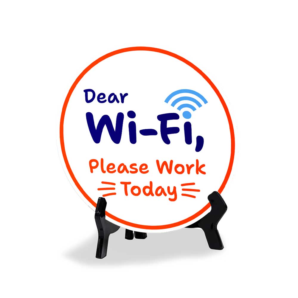 Funny Office Decor (5 x 5“) Circle Table Sign with Acrylic Stand