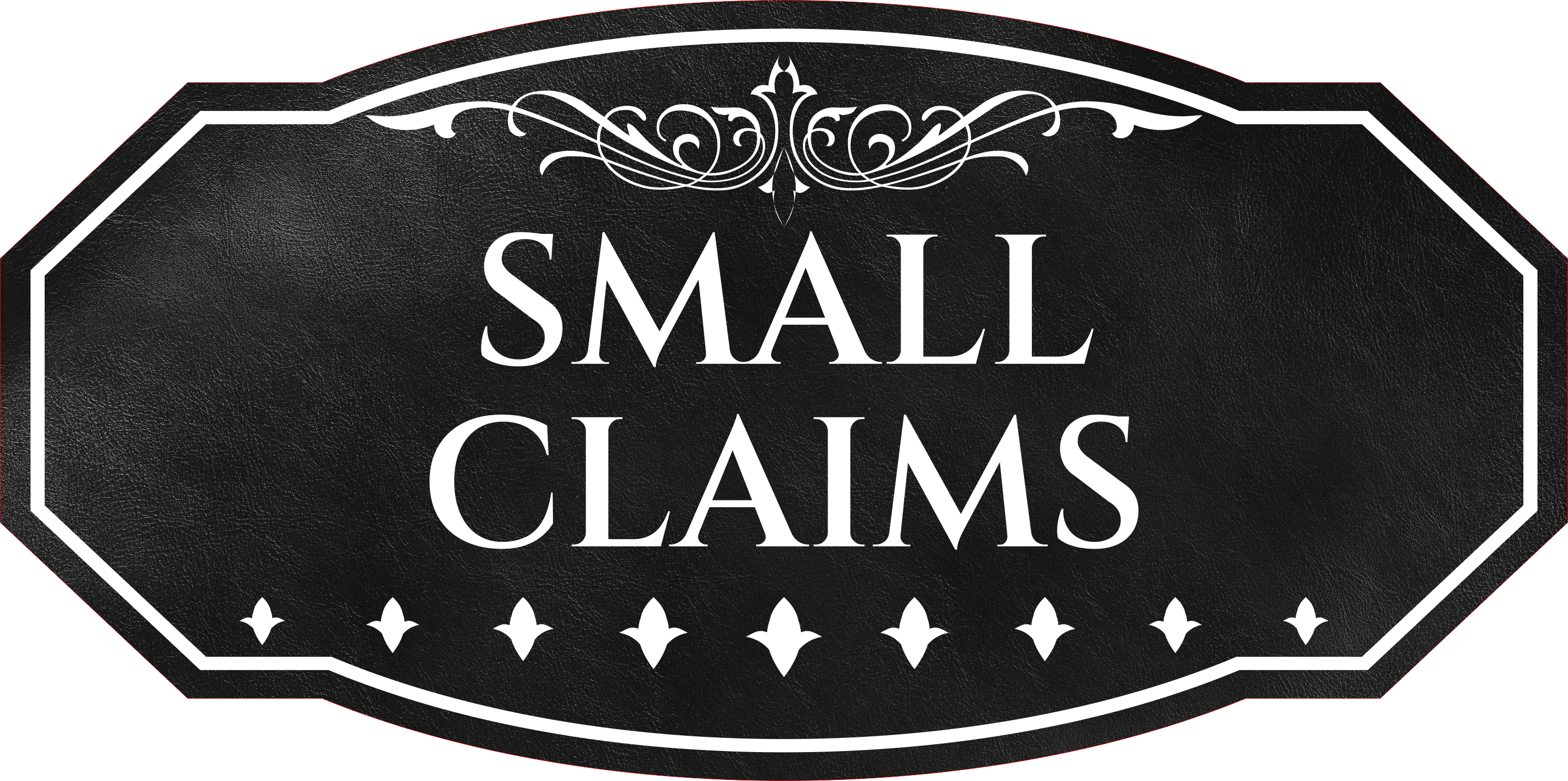Victorian Plus Small Claims Wall or Door Sign | Legal and Courtroom Decoration