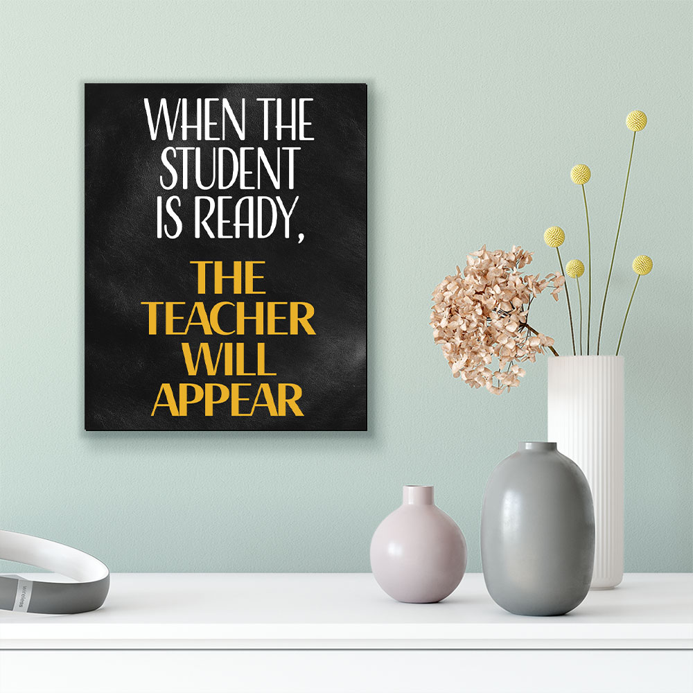 Designs ByLITA When The Student Is Ready, The Teacher Will Appear